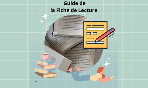 Comment Faire une Fiche de Lecture : Guide Complet